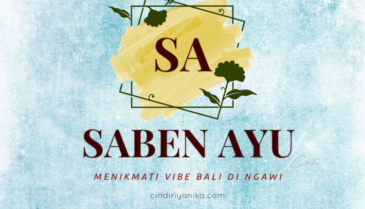 Saben Ayu Vibe Bali di Ngawi